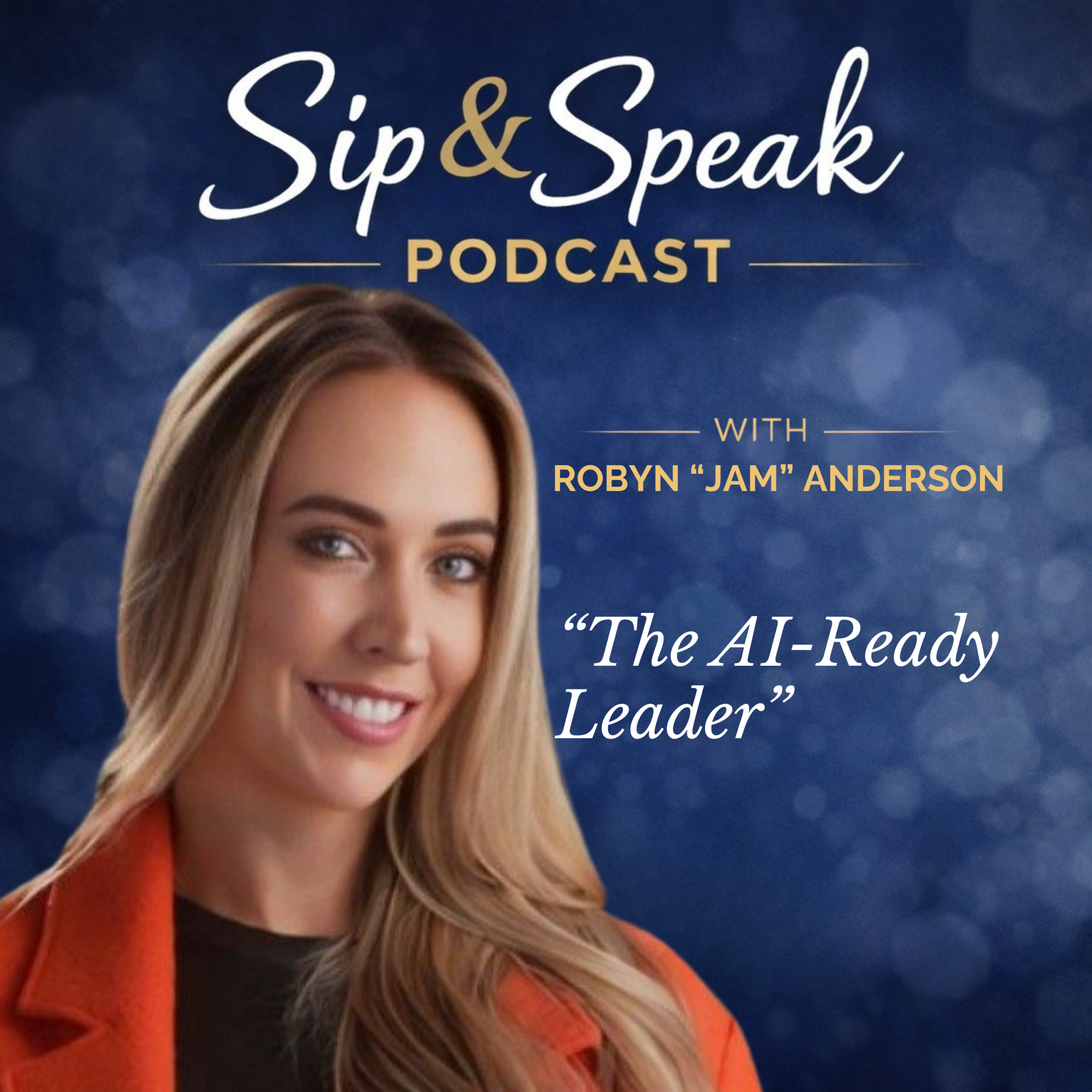 AI for Leaders: How to Move from Curiosity to Real Implementation with Robyn Jam Anderson